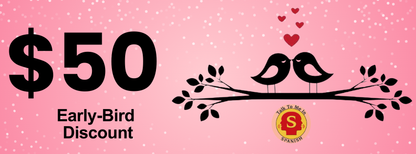 50 Early Bird Discount Spanish Classes